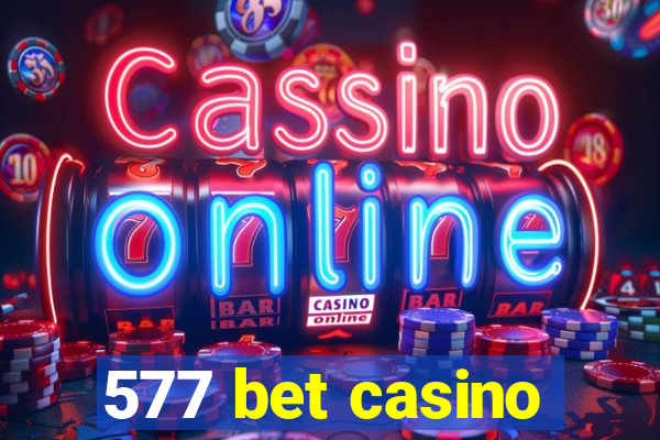 577 bet casino